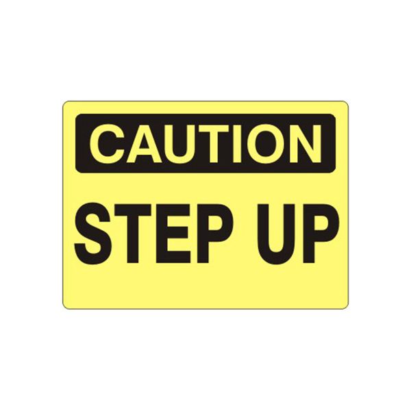 Caution: Step Up sign, Adhesive Vinyl, 7X10