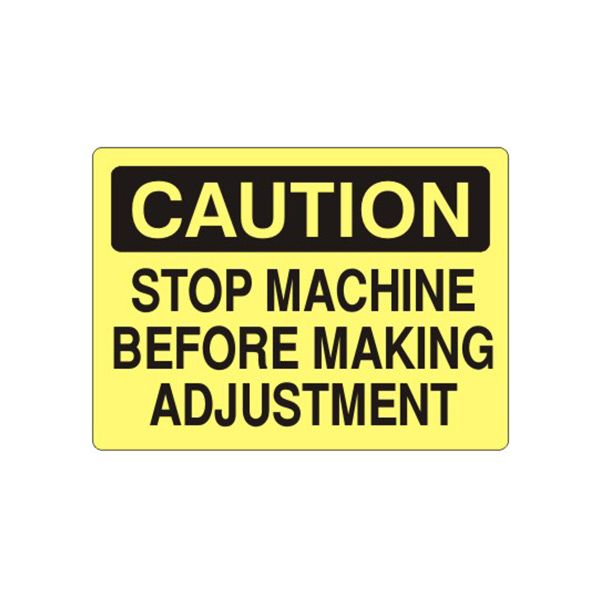 Caution: Stop Machine Before Making Adjustment sign, Adhesive Vinyl, 14X20