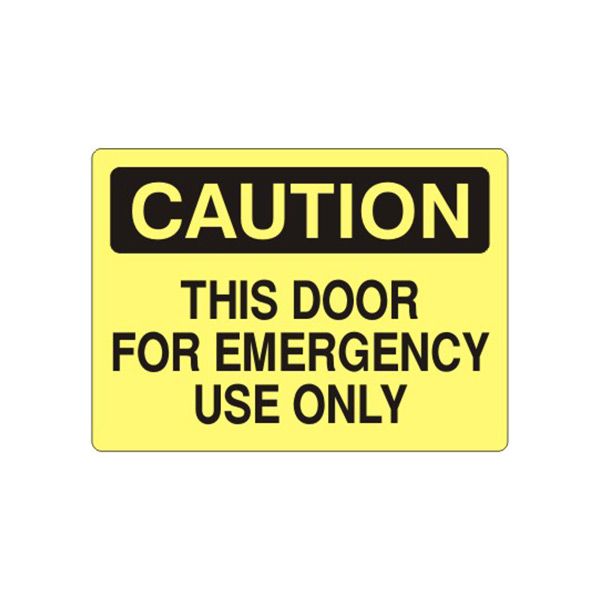 Caution: This Door For Emergency Use Only sign, Adhesive Vinyl, 14X20