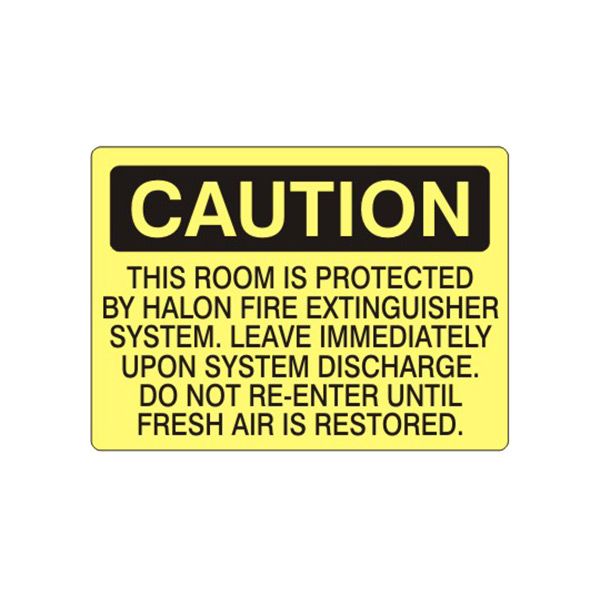 Caution: This Room Is Protected By Halon Fire Extinguisher System. Leave sign, Plastic (.040), 10X14