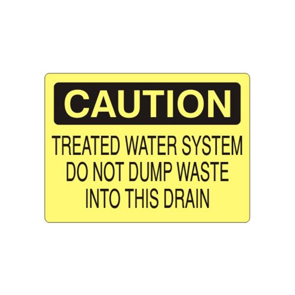 Caution: Treated Water System Do Not Dump Waste Into This Drain sign, Aluminum (.040), 10X14