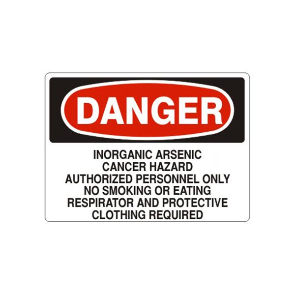 Danger: Inorganic Arsenic Cancer Hazard Authorized Personnel Only No Smoking Or, Plastic (.040), 7X10