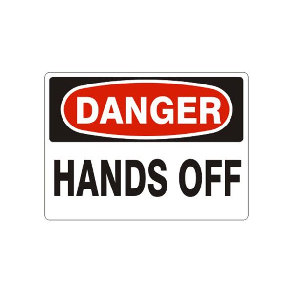 Danger: Hands Off, Plastic (.040), 14X20