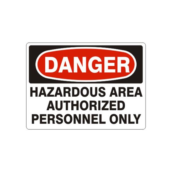 Danger Hazardous Area Authorized Personnel Only sign, Aluminum (.040), 10X14
