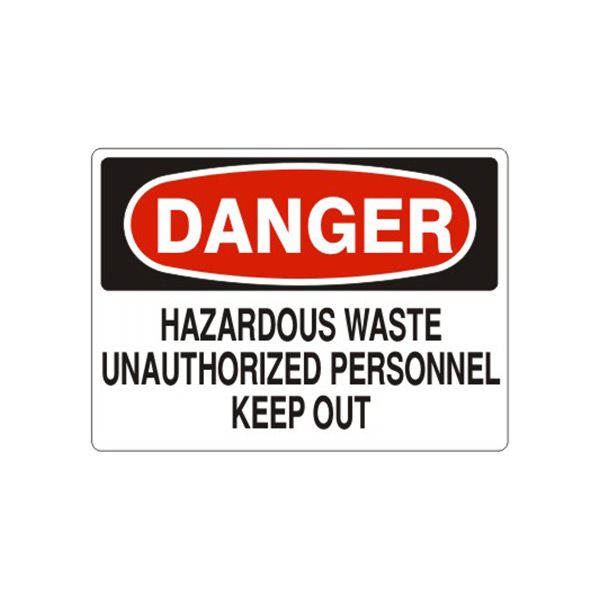 Danger: Hazardous Waste Unauthorized Personnel Keep Out, Plastic (.040), 7X10