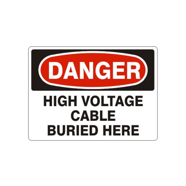 Danger: High Voltage Cable Buried Here sign, Adhesive Vinyl, 10X14