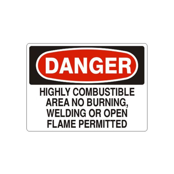 Danger: Highly Combustible Area No Burning  Welding Or Open Flame Permitted, Plastic (.040), 7X10