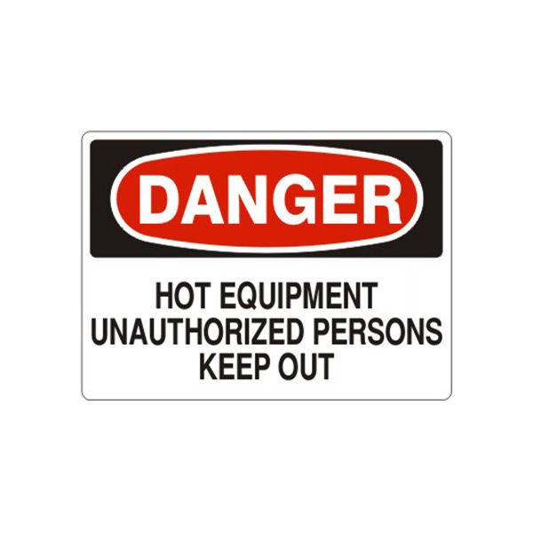 Danger Hot Equipment Unauthorized Persons Keep Out sign, Aluminum (.040), 10X14