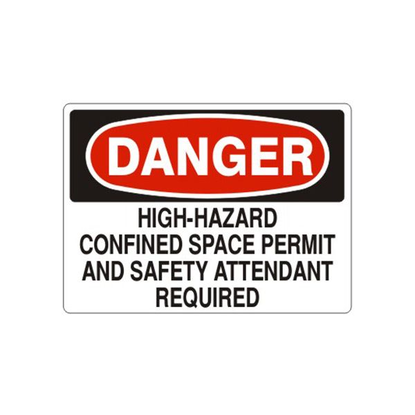 Danger High-Hazard Confined Space Permit And Safety Attendant Required sign, Aluminum (.040), 7X10