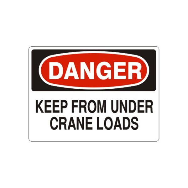Danger: Keep From Under Crane Loads, Plastic (.040), 14X20