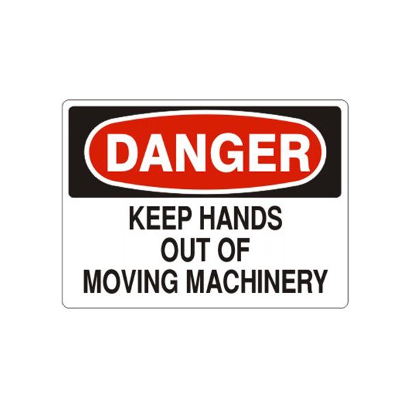 Danger Keep Hands Out Of Moving Machinery sign, Aluminum (.040), 7X10