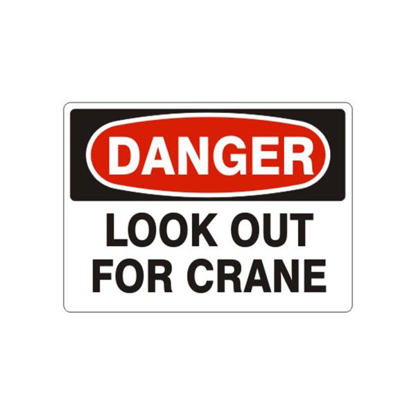 Danger: Look Out For Crane sign, Adhesive Vinyl, 7X10
