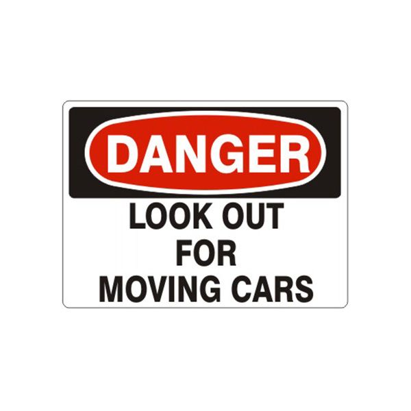 Danger: Look Out For Moving Cars, Plastic (.040), 7X10