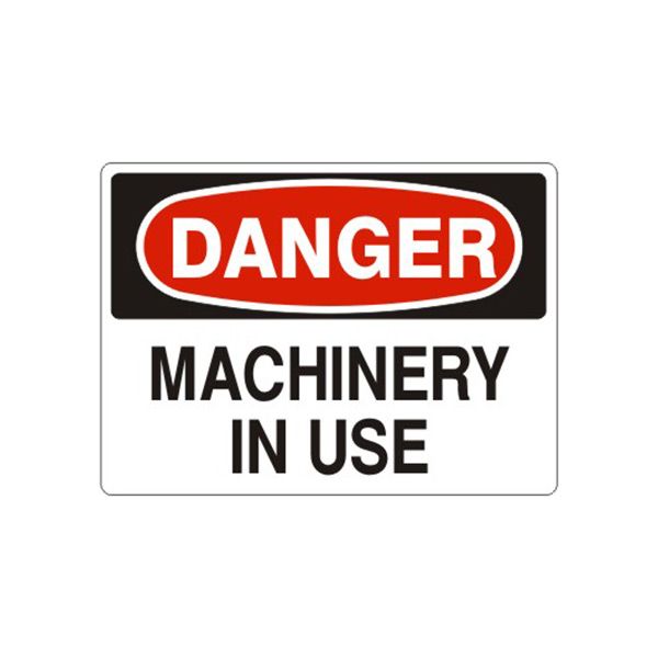 Danger Machinery In Use sign, Aluminum (.040), 10X14