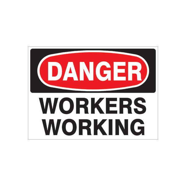 Danger: Workers Working sign, Adhesive Vinyl, 14X20