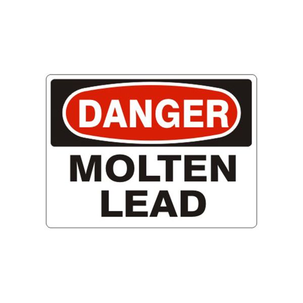 Danger: Molten Lead sign, Adhesive Vinyl, 10X14