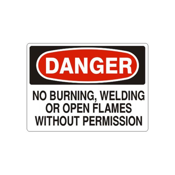 Danger: No Burning, Welding Or Open Flames Without Permission sign, Adhesive Vinyl, 14X20
