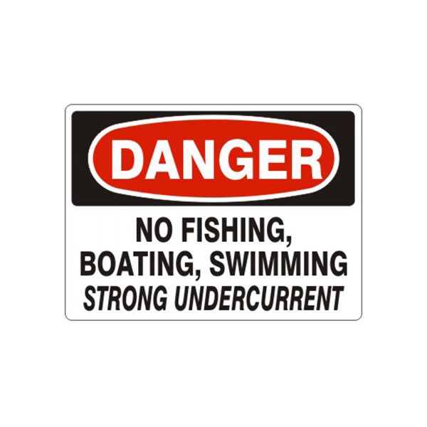 Danger: No Fishing, Boating, Swimming Strong Undercurrent, Plastic (.040), 14X20