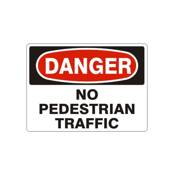 Danger: No Pedestrian Traffic, Plastic (.040), 7X10