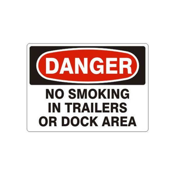 Danger No Smoking In Trailers Or Dock Area sign, Aluminum (.040), 7X10