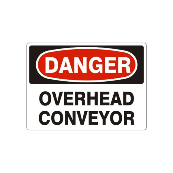 Danger: Overhead Conveyor, Plastic (.040), 7X10