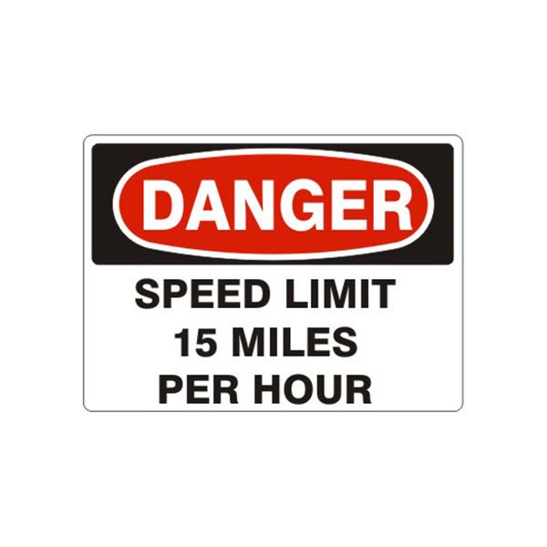 Danger Speed Limit 15 Miles Per Hour sign, Aluminum (.040), 10X14