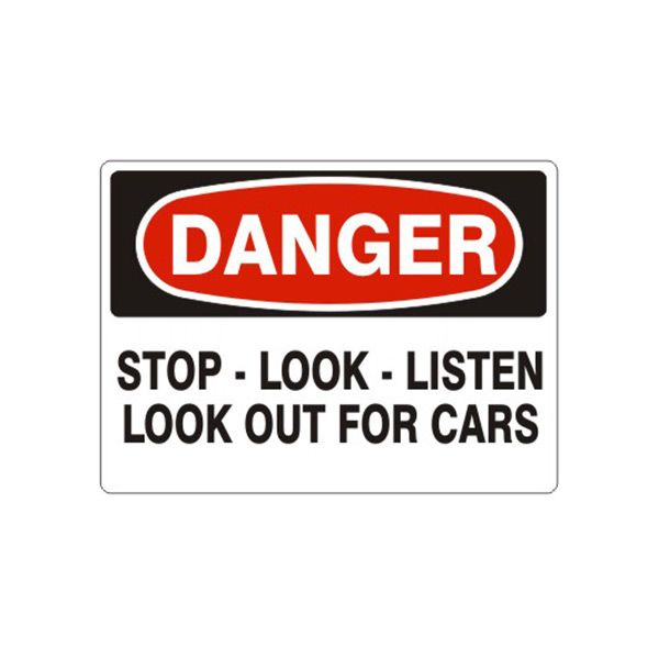 Danger: Stop-Look-Listen Look Out For Cars, Plastic (.040), 14X20