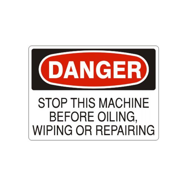 Danger: Stop This Machine Before Oiling  Wiping Or Repairing, Plastic (.040), 10X14