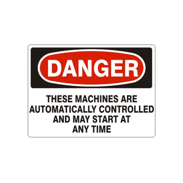 Danger: These Machines Are Automatically Controlled And May Start At Any sign, Adhesive Vinyl, 10X14