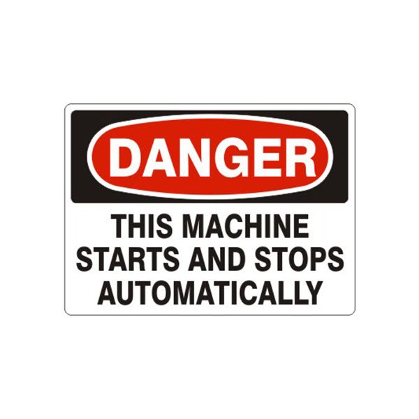 Danger This Machine Starts And Stops Automatically sign, Aluminum (.040), 7X10