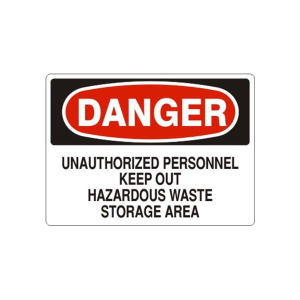 Danger: Unauthorized Personnel Keep Out Hazardous Waste Storage Area sign, Adhesive Vinyl, 7X10