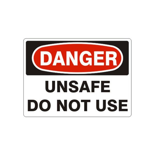 Danger: Unsafe Do Not Use sign, Adhesive Vinyl, 10X14
