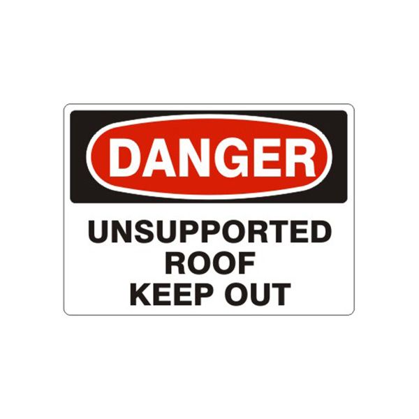 Danger Unsupported Roof Keep Out sign, Aluminum (.040), 7X10