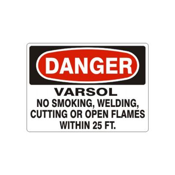 Danger Varsol No Smoking  Welding  Cutting Or Open Flames Within 25 sign - D-870221 Danger Varsol No Smoking  Welding  Cutting Or Open Flames Within 25 sign, Aluminum (.040), 7X10