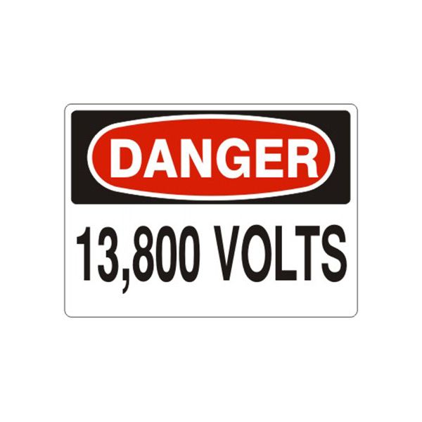 Danger: 13,800 Volts sign, Adhesive Vinyl, 10X14
