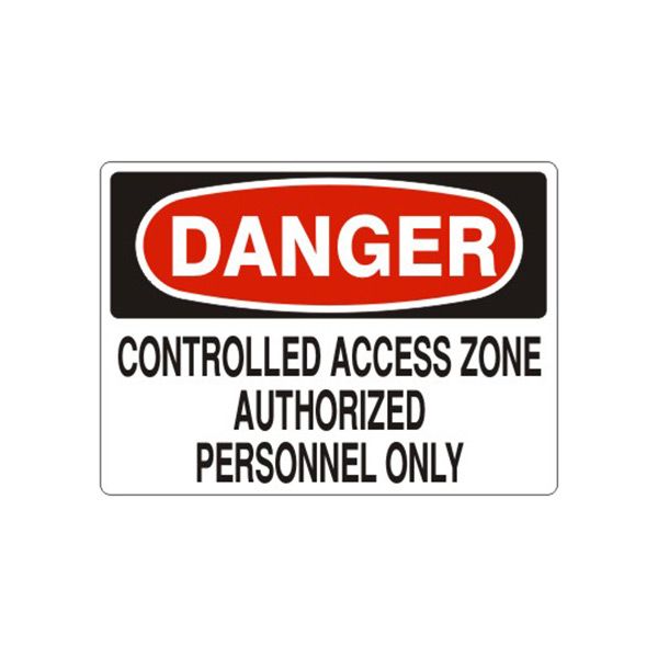 Danger Controlled Access Zone Authorized Personnel Only sign, Aluminum (.040), 7X10