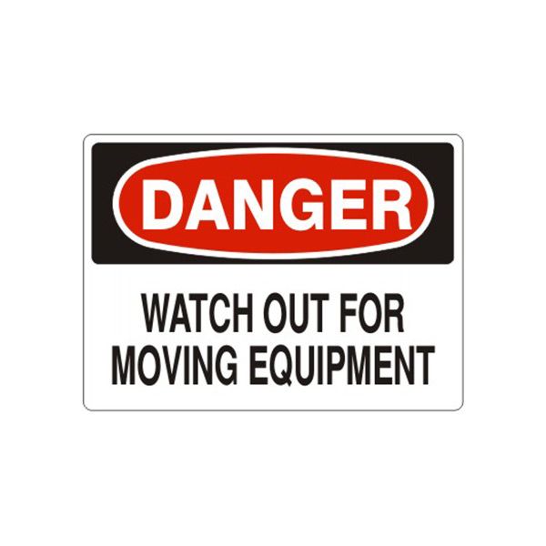 Danger Watch Out For Moving Equipment sign, Aluminum (.040), 14X20