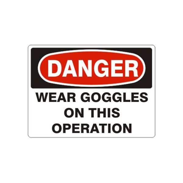 Danger: Wear Goggles On This Operation, Plastic (.040), 14X20