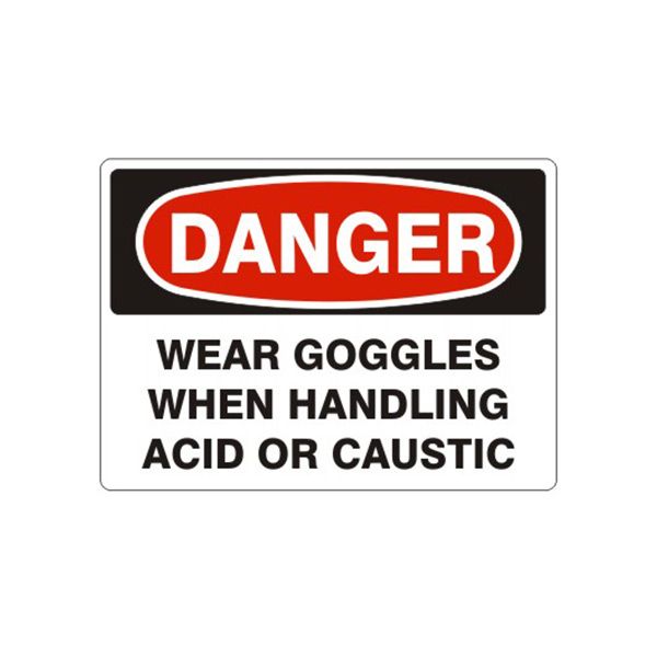 Danger: Wear Goggles When Handling Acid Or Caustic sign, Adhesive Vinyl, 7X10