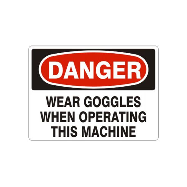Danger: Wear Goggles When Operating This Machine, Plastic (.040), 10X14