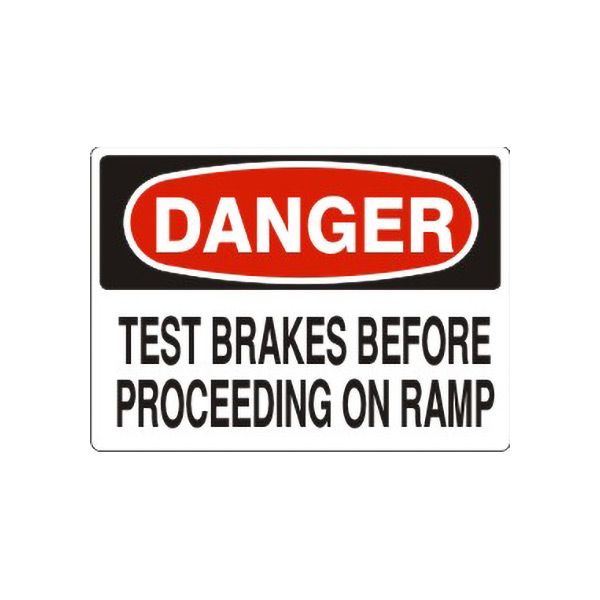 Danger: Test Brakes Before Proceeding On Ramp sign, Adhesive Vinyl, 7X10