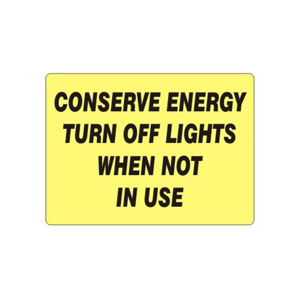 Conserve Energy Turn Off Lights When Not In Use, Plastic (.040), 7X10