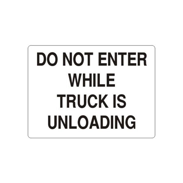 Do Not Enter While Truck Is Unloading, Plastic (.040), 7X10