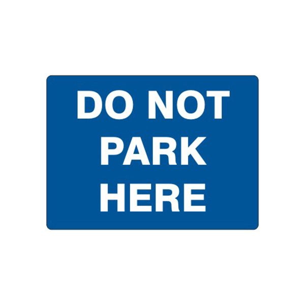 Do Not Park Here, Plastic (.040), 14X20