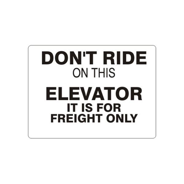 Don’T Ride On This Elevator It Is For Freight Only, Plastic (.040), 10X14
