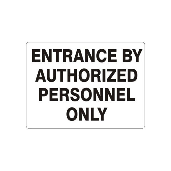 Entrance By Authorized Personnel Only sign, Adhesive Vinyl, 14X20