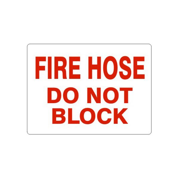 Fire Hose Do Not Block sign, Aluminum (.040), 10X14