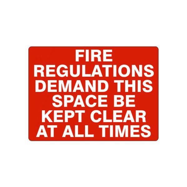 Fire Regulations Demand This Space Be Kept Clear At All sign, Aluminum (.040), 10X14