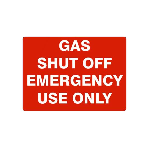 Gas Shut Off Emergency Use Only, Plastic (.040), 14X20