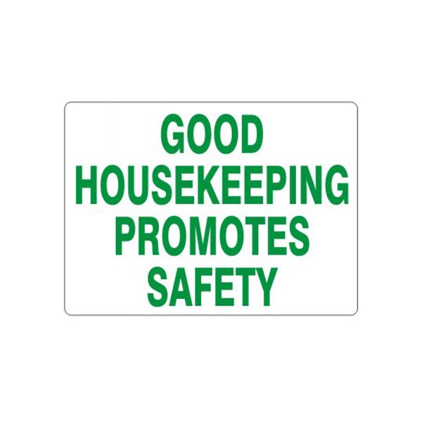Good Housekeeping Promotes Safety sign, Adhesive Vinyl, 10X14
